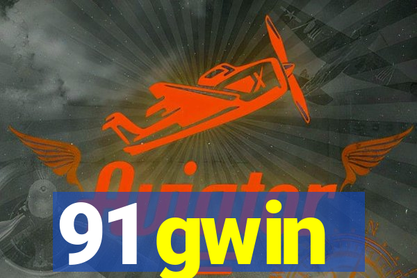 91 gwin